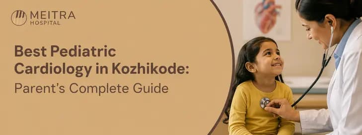 Pediatric Cardiology in Kozhikode 1